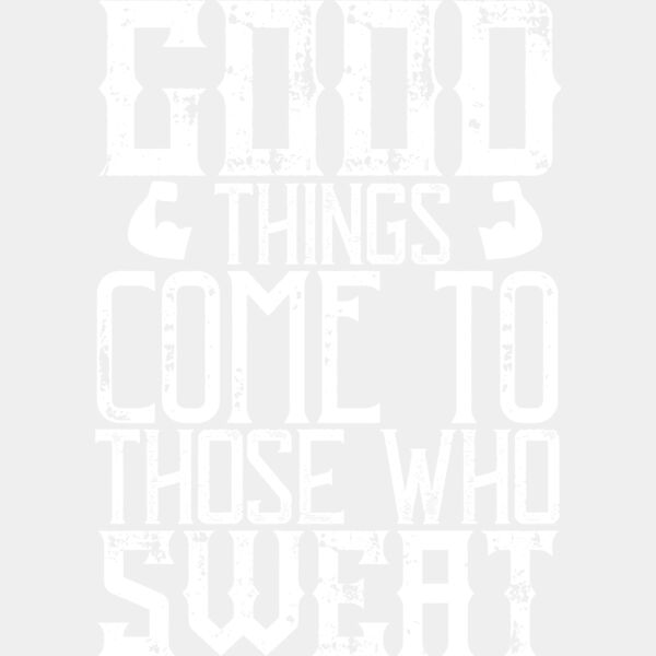 Good things come to those who sweat Thumbnail