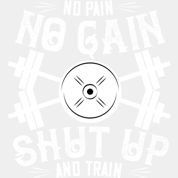 No pain  no gain  Shut up and train Thumbnail